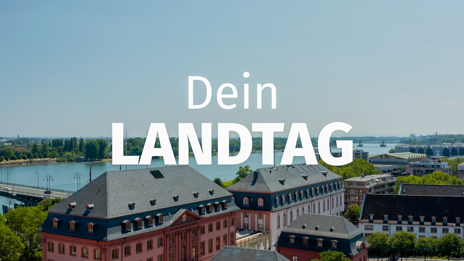 Dein Landtag - Imagefilm 2023 über den Landtag Rheinland-Pfalz